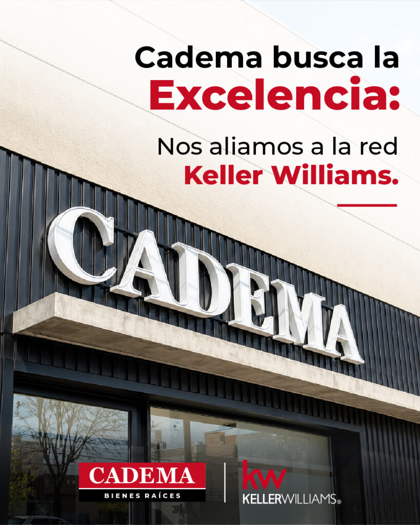 Cadema busca excelencia: Nos aliamos a la red Keller Williams.