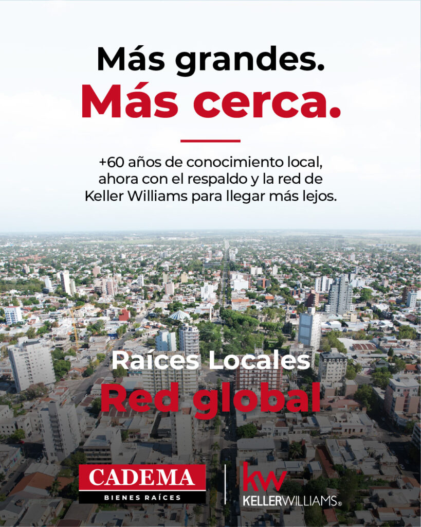 Más grandes. Más cerca.
Raíces locales. Red global.